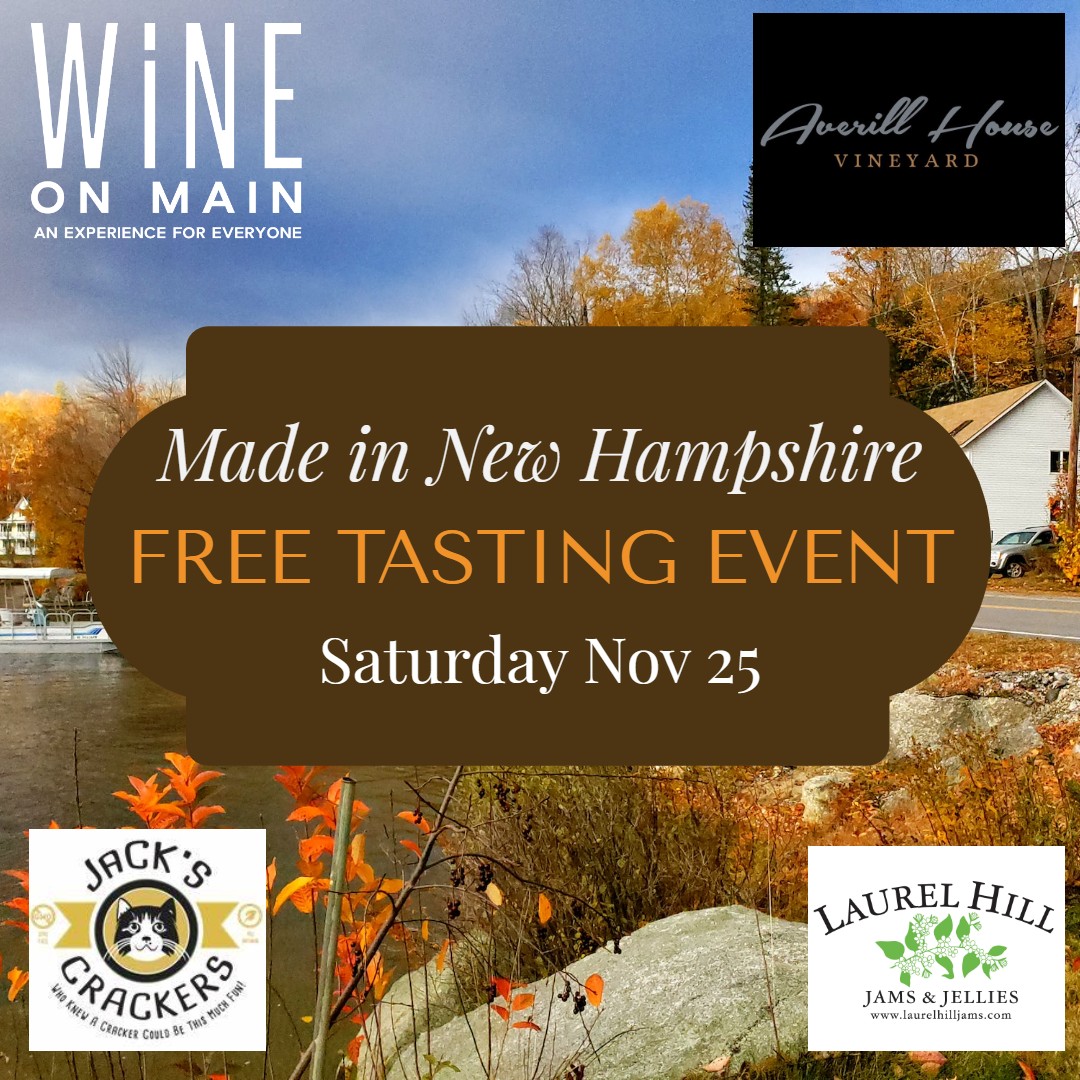 Free Tasting Event Made in New Hampshire Wine on Main