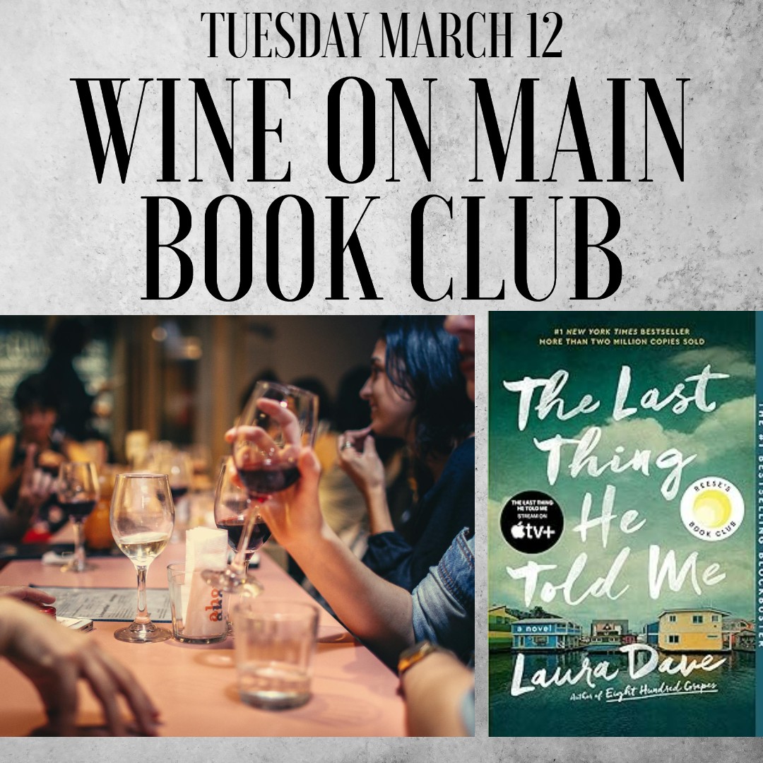 Wine on Main Book Club Night: The Last Thing He Told Me by Laura Dave ...